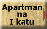 Apartman na prvom katu