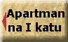 Apartman na prvom katu